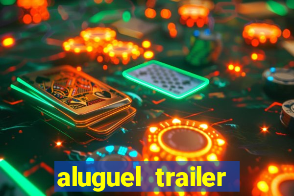 aluguel trailer porto alegre